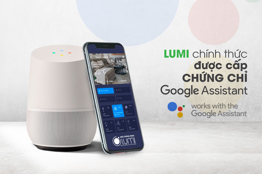 Lumi đạt chứng chỉ Google Assistant điều khiển nhà thông minh bằng "Voice Control" - lumi20c491e1baa1t20che1bba9ng20che1bb8920google20assistant20c491ie1bb81u20khie1bb83n20nhc3a020thc3b4ng20minh20be1bab1ng20voice20control201